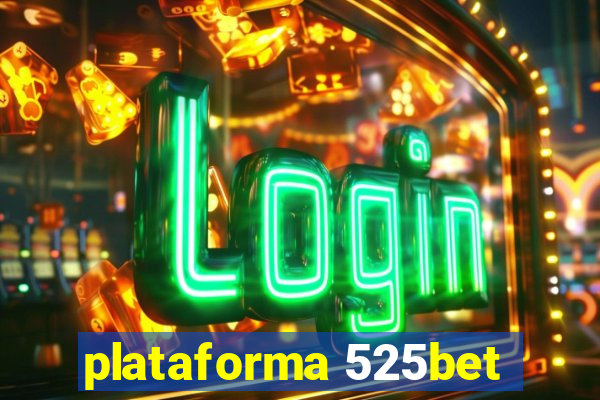 plataforma 525bet